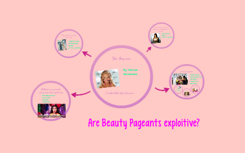 Are Beauty Pageants exploitive? by Marisol Hernandez