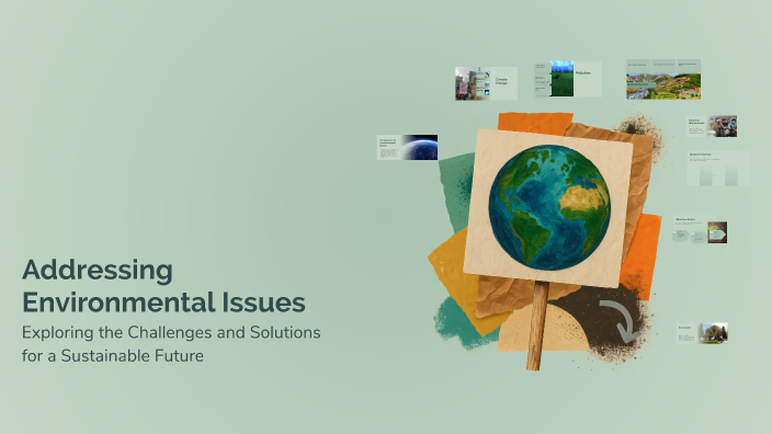 Addressing Environmental Issues by Ukaj Kebat on Prezi