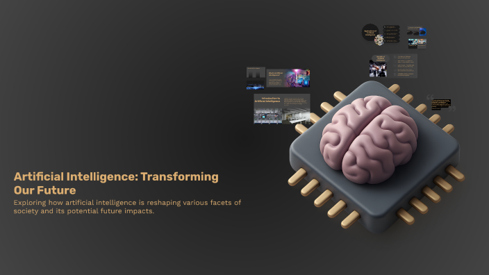 Artificial Intelligence: Transforming Our Future by Ahmad Aped on Prezi