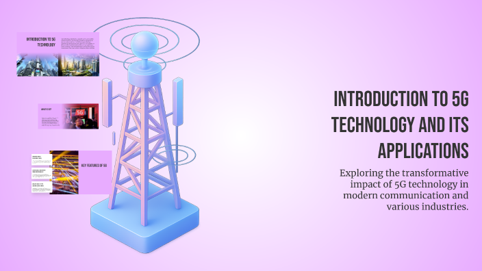 Introduction to 5G Technology and Its Applications by មឿត សុខណូ on Prezi