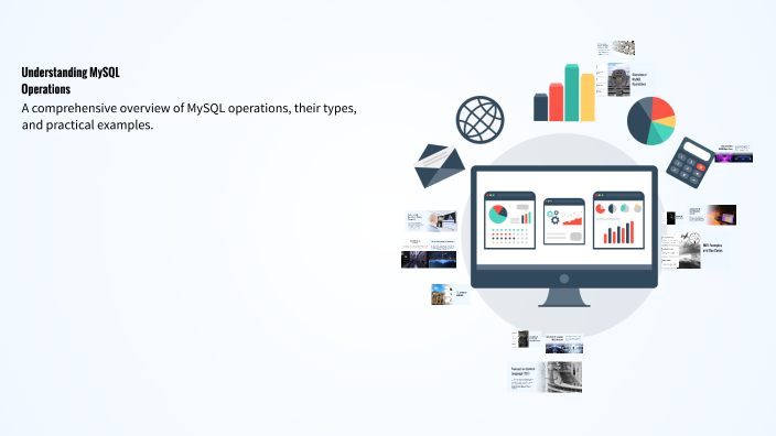 Understanding MySQL Operations by SANGEETHA A on Prezi