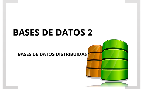 Bases de datos distribuidas by Axel Carrillo on Prezi