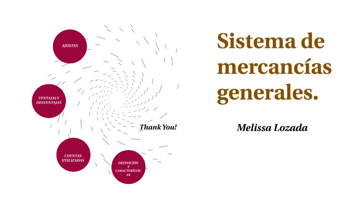 sistema de mercancias generales Melissa Lozada by Melissa Lozada on Prezi