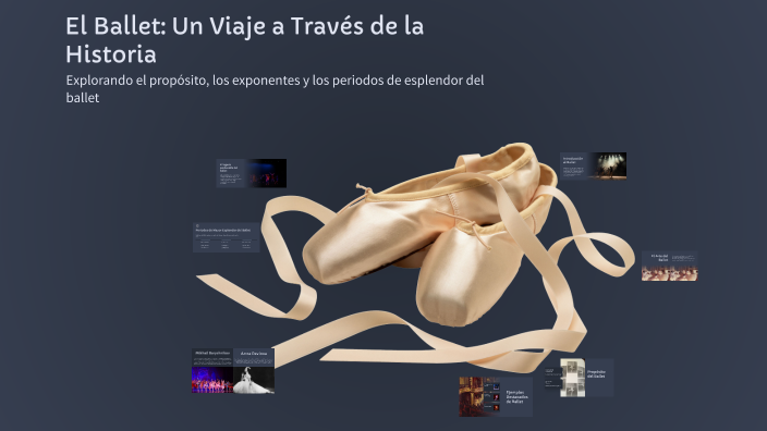 El Ballet: Un Viaje a Través de la Historia by andrea mena on Prezi