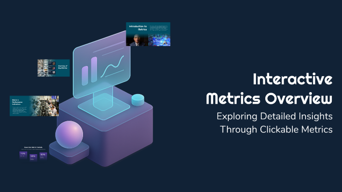 Interactive Metrics Overview by Bishoy Helmy on Prezi