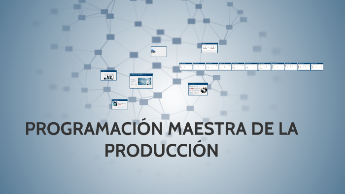 Proceso De Programación Maestra De Producción prezi.com