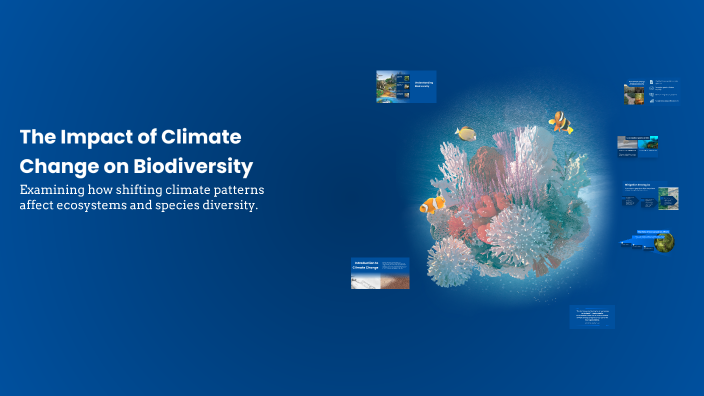 The Impact of Climate Change on Biodiversity by Dwi Hadip on Prezi