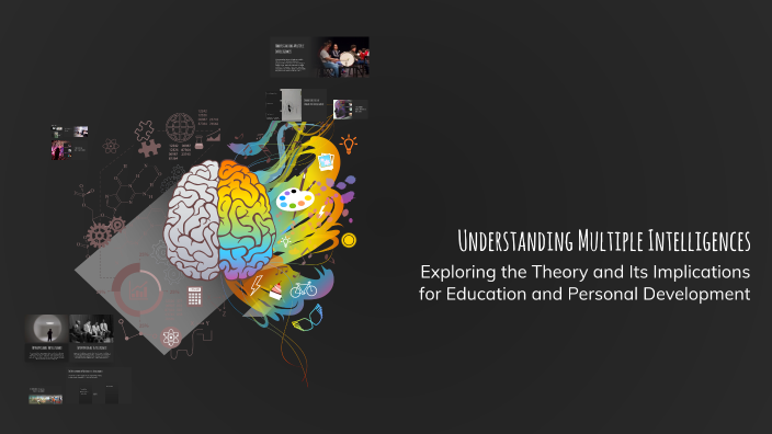Understanding Multiple Intelligences by roberto bucardo on Prezi