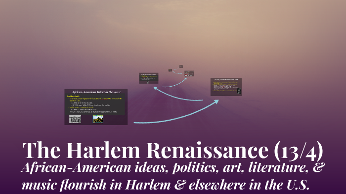 13 - 4: The Harlem Renaissance by Shane Corley on Prezi