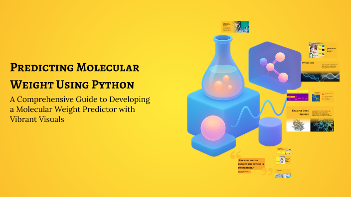 Predicting Molecular Weight Using Python by sai sparsh.B on Prezi