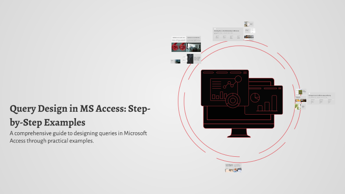 Query Design in MS Access: Step-by-Step Examples by David John on Prezi