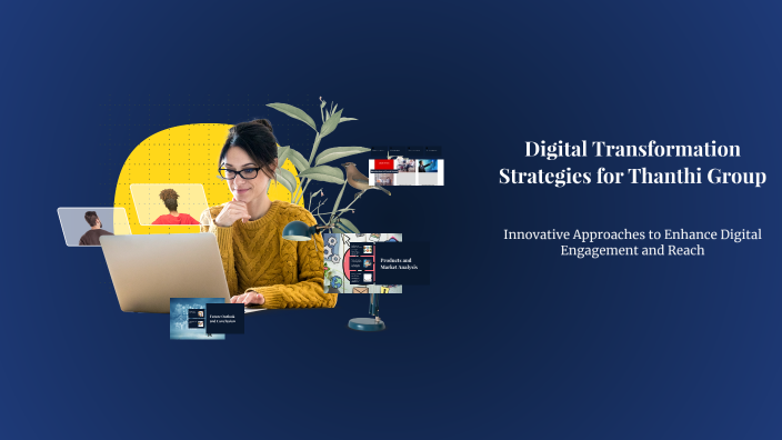 Digital Transformation Strategies for Thanthi Group by kumaran pg on Prezi