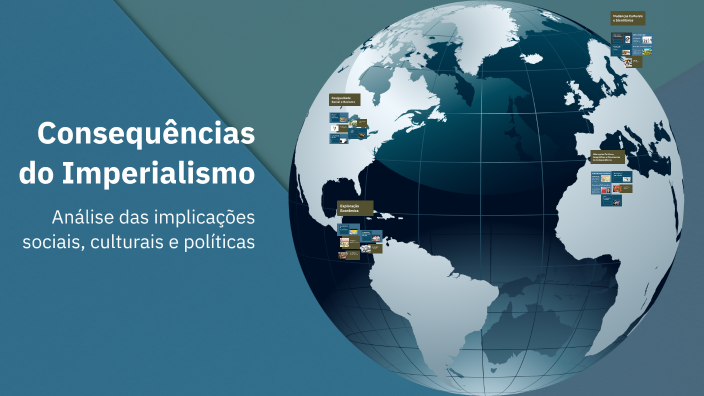 Consequências do Imperialismo by Jose Xavier on Prezi
