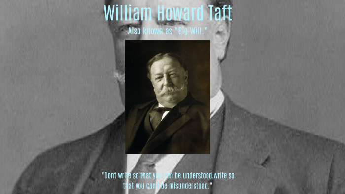 William Howard Taft by Whitney Necaise on Prezi