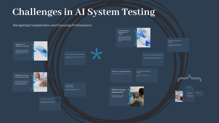 Challenges in AI System Testing by Ashish Srivastava on Prezi