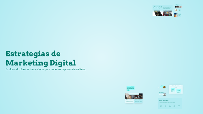 Estrategias de Marketing Digital by Jose Briceño on Prezi