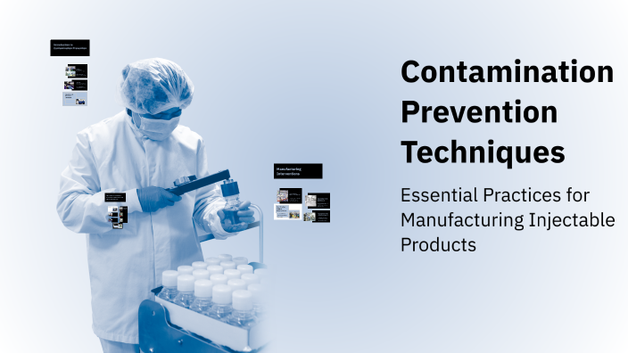 Contamination Prevention Techniques by Julianne Cole on Prezi