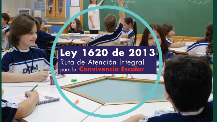 Ley 1620 de 2013 para la convivencia escolar by Lucía Díaz Payares on Prezi
