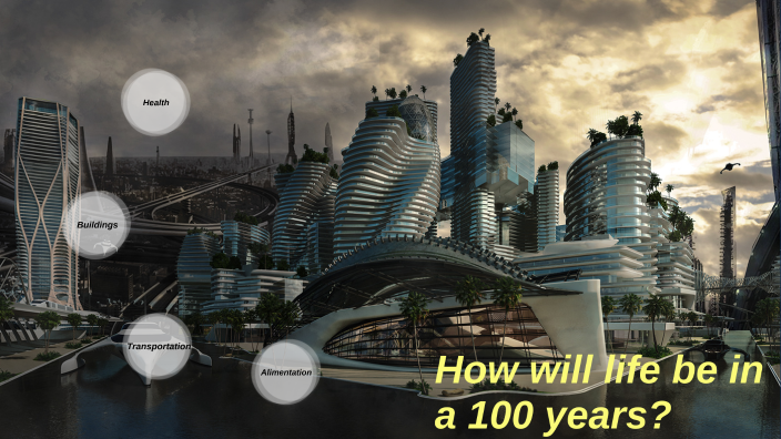 The future in 100 years by Maria Haro on Prezi