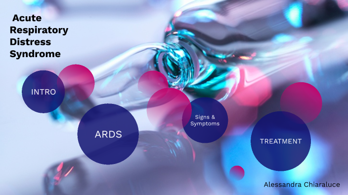 Acute Respiratory Distress Syndrome By Алессандра Киаралуче On Prezi