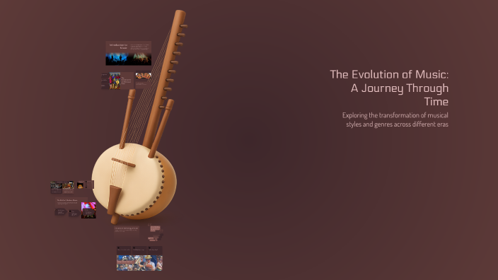 The Evolution of Music: A Journey Through Time by ольга ольга on Prezi