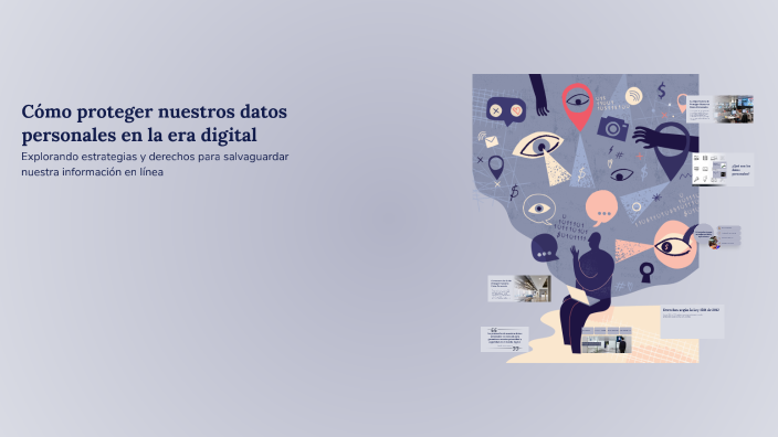 Cómo proteger nuestros datos personales en la era digital by Nicole ...