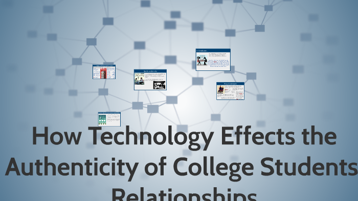 How Technology Effects the Authenticity of College Students by Lauren ...