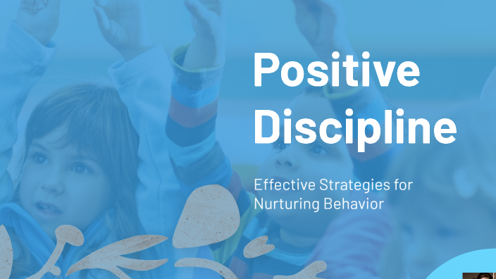 Positive Discipline by Cari Young on Prezi
