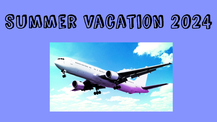 Summer Vacation 2024 by Liz Cowart on Prezi