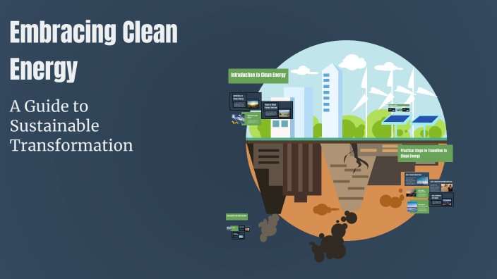 Harnessing Clean Energy for a Sustainable Future by SKÛLL NS on Prezi