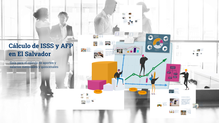 Cálculo de ISSS y AFP en El Salvador by Nayely Rodriguez on Prezi