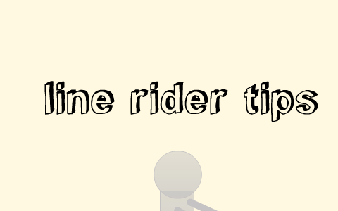 line rider tips by jhon tome on Prezi