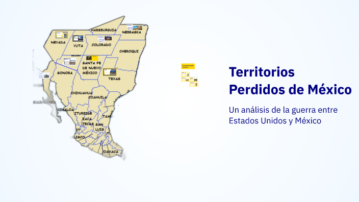 Cuales Son Los Territorios Perdidos De Mexico