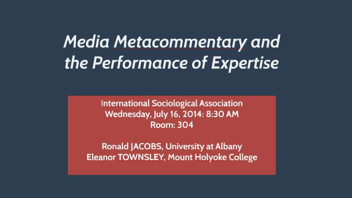 Media Metacommentary and the Performance of Expertise by Eleanor ...