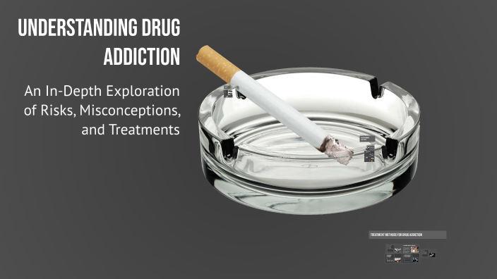 Understanding Drug Addiction by alejo ._. on Prezi
