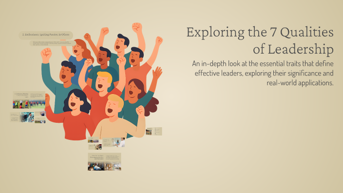 Exploring the 7 Qualities of Leadership by Isla Wilson on Prezi
