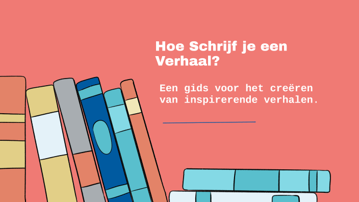 Hoe Schrijf je een Verhaal? by Abbie Chalgoum on Prezi