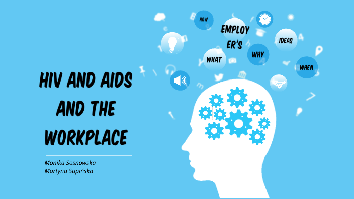 Hiv And Aids And The Workplace By Martyna Supińska On Prezi