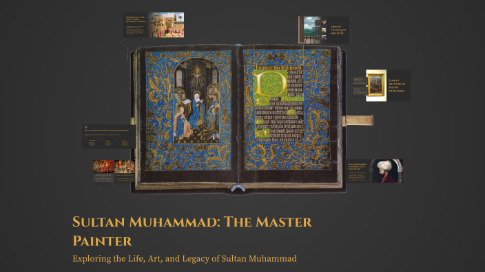 Sultan Master Sultan Muhammad: The Master Painter by nate ramos on Prezi