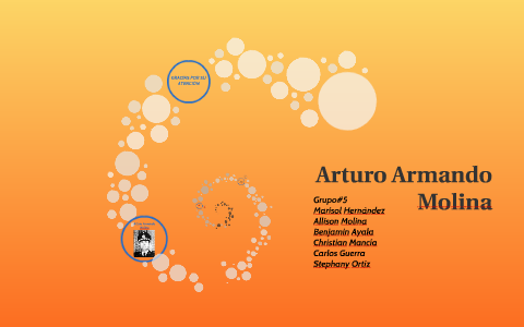 Arturo Armando Molina by Carlos Guerra on Prezi