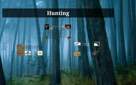 Hunting by cade copas on Prezi