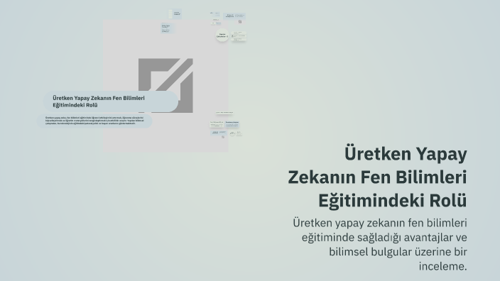 Üretken Yapay Zekanın Fen Bilimleri Eğitimindeki Rolü by Svg Aln on Prezi