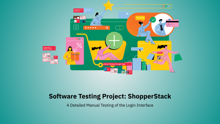 Software Testing Project: ShopperStack by Dheeraj Panchal on Prezi