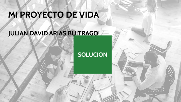 MI PROYECTO DE VIDA by Karol Arias on Prezi