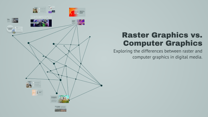 Raster Graphics vs. Computer Graphics by melania wycisk on Prezi