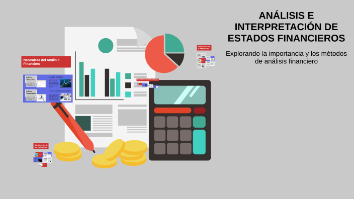 ANÁLISIS E INTERPRETACIÓN DE ESTADOS FINANCIEROS by on Prezi