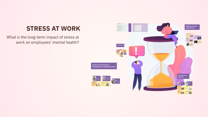 Impact of Workplace Stress on Mental Health by Thallia Budinger on Prezi