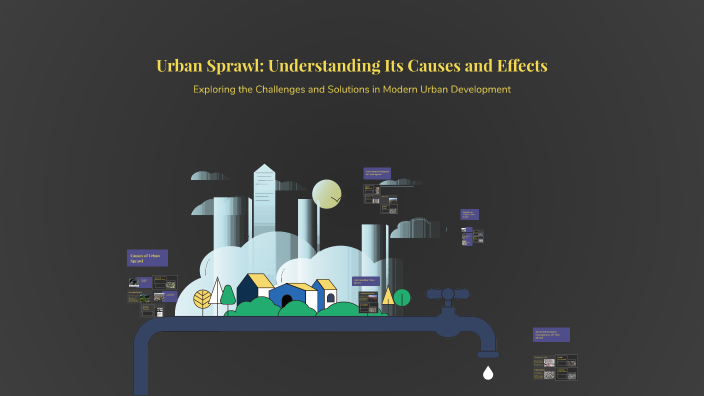 Urban Sprawl: Understanding Its Causes and Effects by madison kessell ...