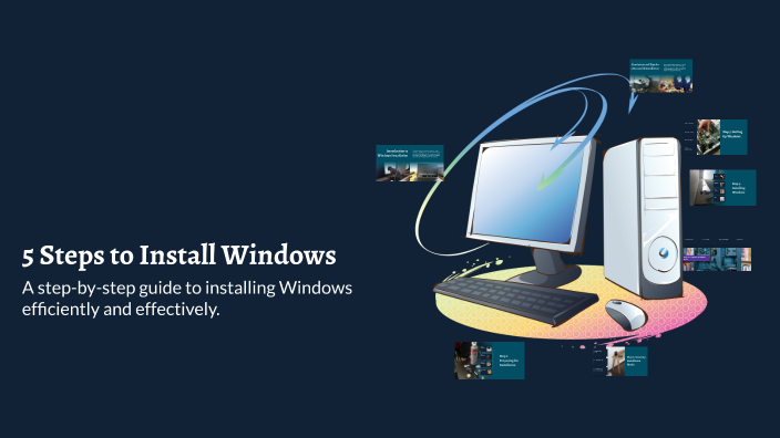5 Steps to Install Windows by GALO BERISHA on Prezi