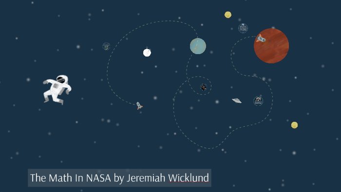 THE MATH IN NASA by Jeremiah Wicklund on Prezi